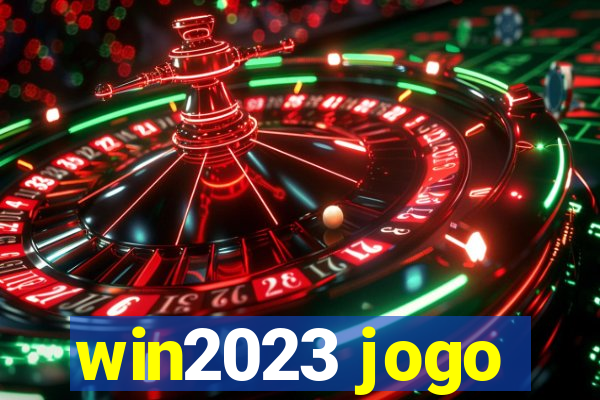 win2023 jogo